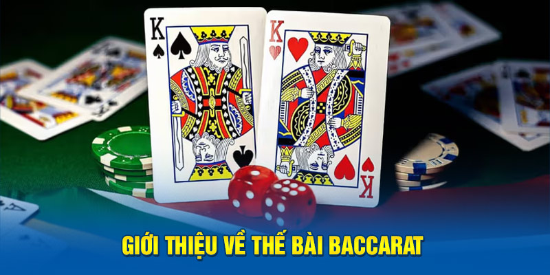 Giới thiệu về thế bài Baccarat 