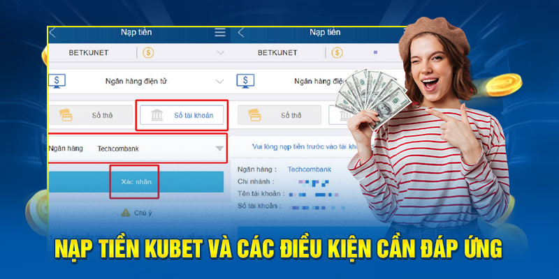 Nạp tiền Kubet và các điều kiện cần đáp ứng